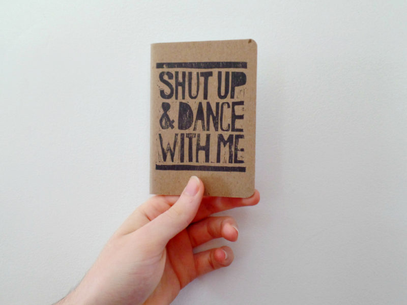 shut up and dance with me small notebook