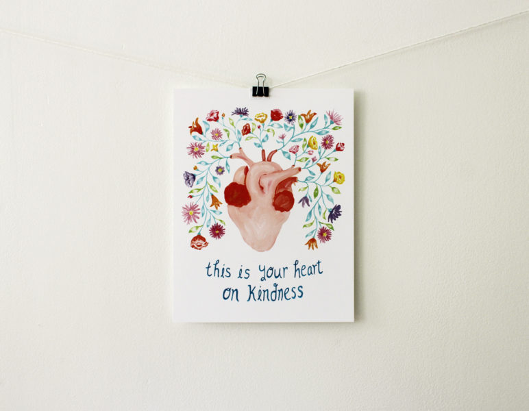this is your heart on kindness art print