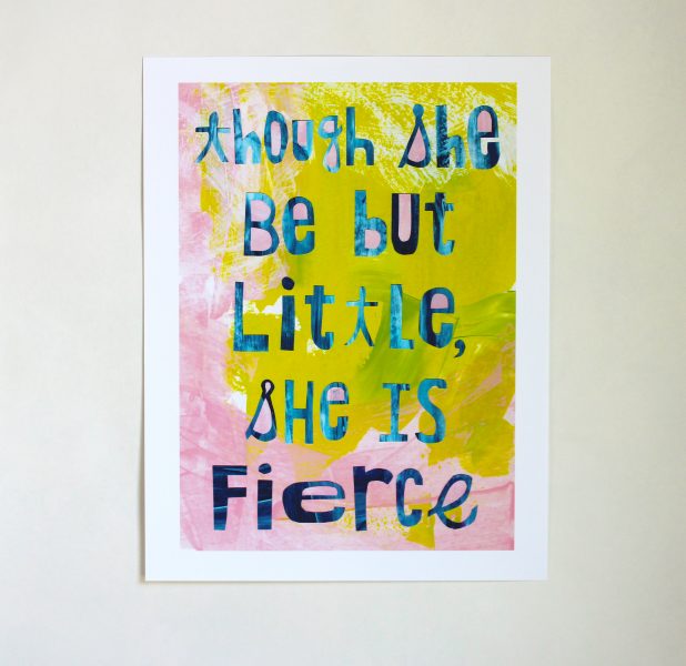 Though she be but little she is fierce wall art print in pink, blue and green by messy bed studio